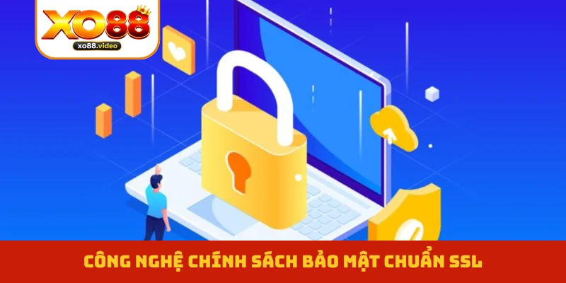 Công nghệ chính sách bảo mật chuẩn SSL Công nghệ chính sách bảo mật chuẩn SSL