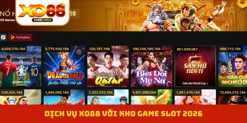 Dịch vụ XO88 với kho game slot 2026 Dịch vụ XO88 với kho game slot 2026