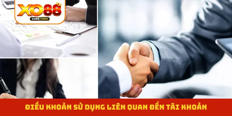 Điều khoản sử dụng liên quan đến tài khoản Điều khoản sử dụng liên quan đến tài khoản