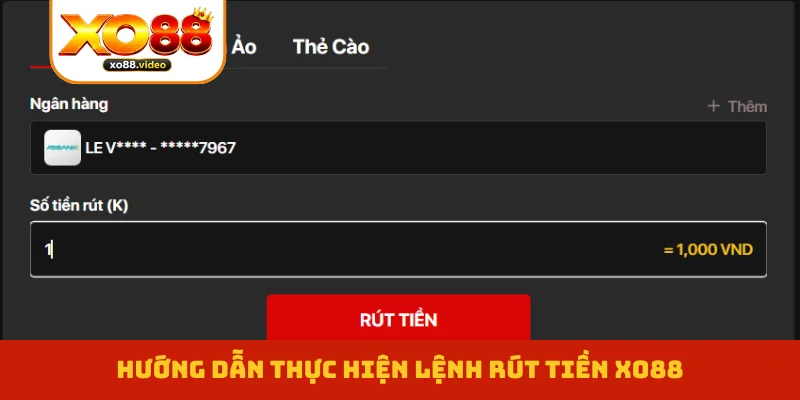 Hướng dẫn thực hiện lệnh rút tiền XO88 Hướng dẫn thực hiện lệnh rút tiền XO88