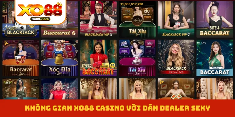 Không gian XO88 casino với dàn Dealer sexy Không gian XO88 casino với dàn Dealer sexy