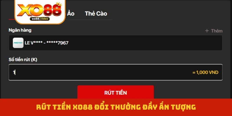 Rút tiền XO88 đổi thưởng đầy ấn tượng Rút tiền XO88 đổi thưởng đầy ấn tượng