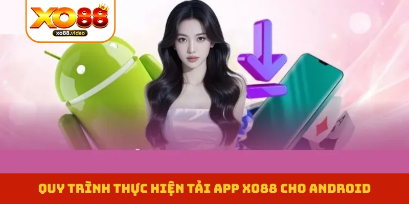 Tải App XO88 - Hướng Dẫn Quy Trình Cài Đặt, Nhận Ưu Đãi Hot 1 Tải App XO88 - Hướng Dẫn Quy Trình Cài Đặt, Nhận Ưu Đãi Hot