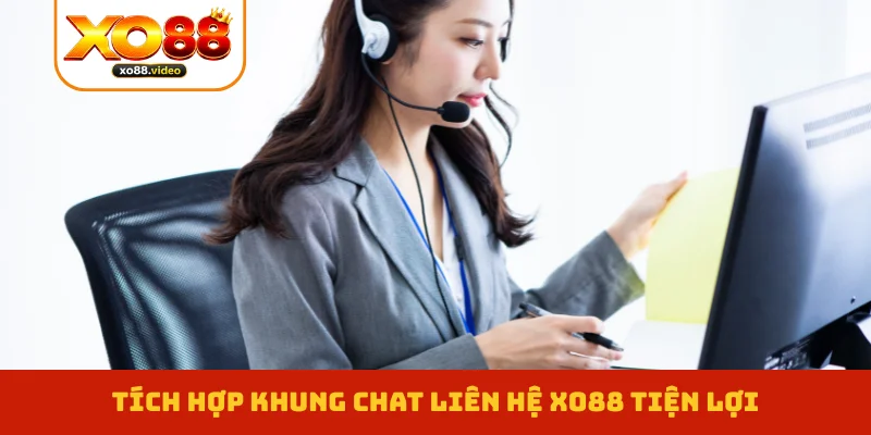 Tích hợp khung chat liên hệ XO88 tiện lợi