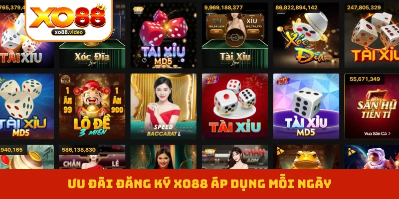 Ưu đãi đăng ký XO88 áp dụng mỗi ngày