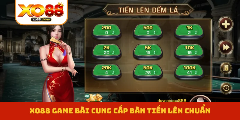 XO88 game bài cung cấp bàn tiến lên chuẩn XO88 game bài cung cấp bàn tiến lên chuẩn